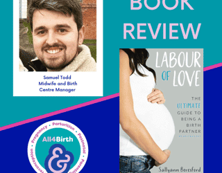 Book Review : Labour of Love; The Ultimate Guide to Being a Birth Partner