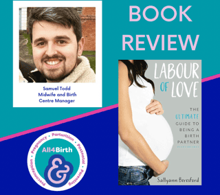 Book Review : Labour of Love; The Ultimate Guide to Being a Birth Partner