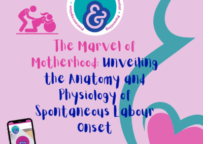 The Marvel of Motherhood: Unveiling the Anatomy and Physiology of Spontaneous Labour Onset