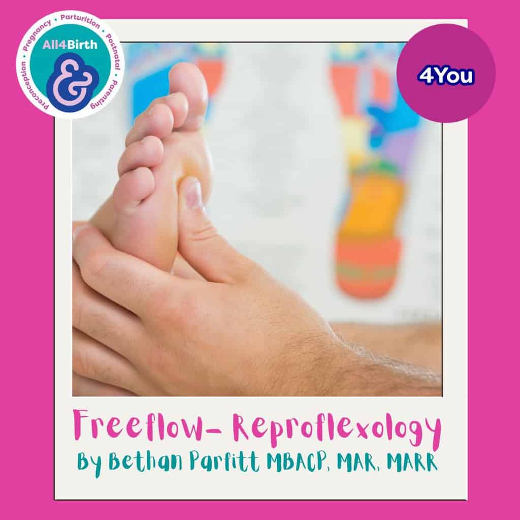 Freeflow: Reproductive Reflexology or Reproflexology™
