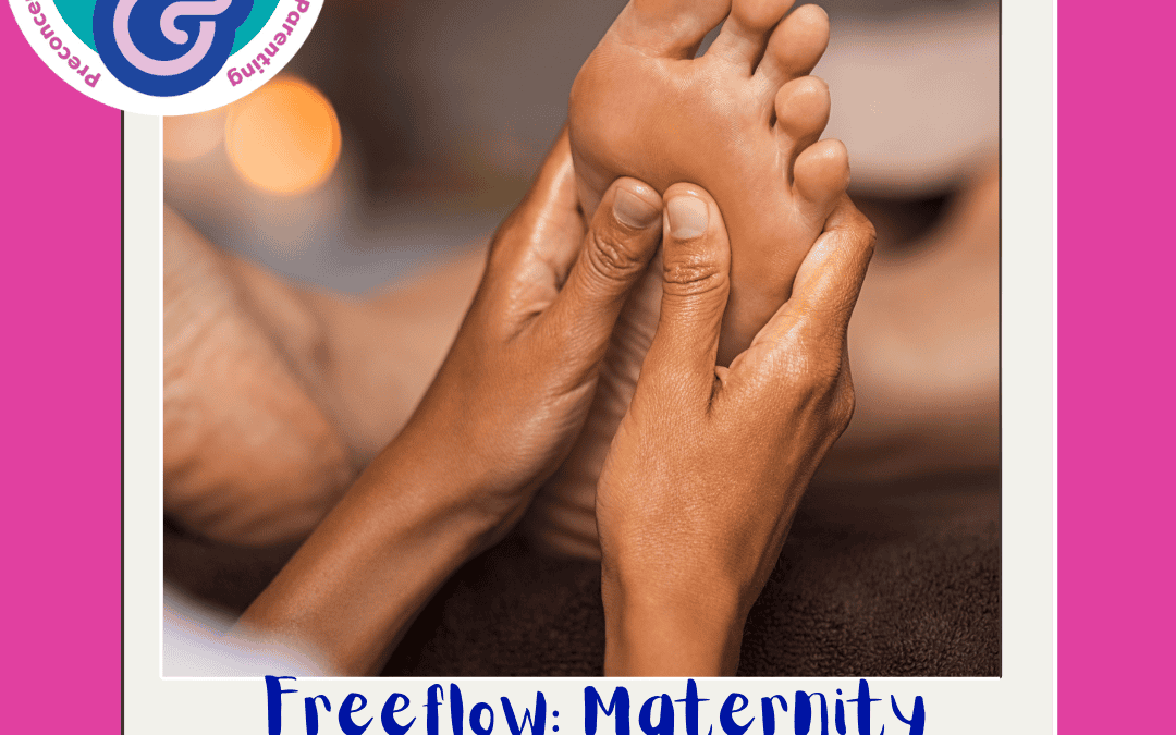 Freeflow: Maternity Reflexology