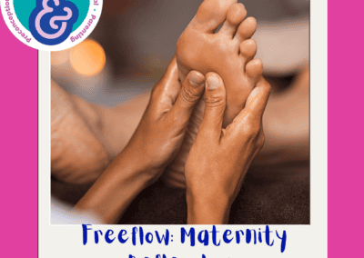 Freeflow: Maternity Reflexology